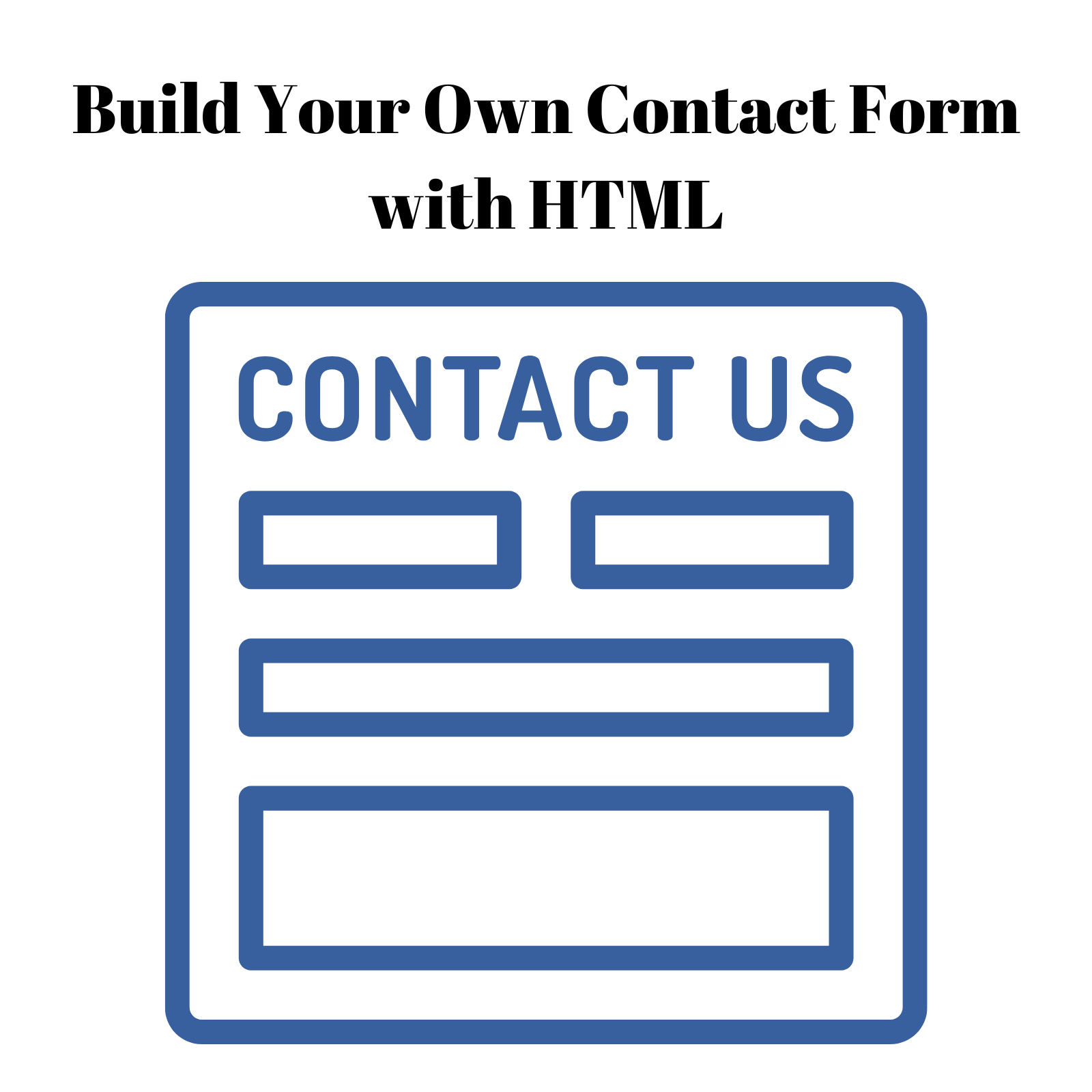 Build Your Own Contact Form with HTML