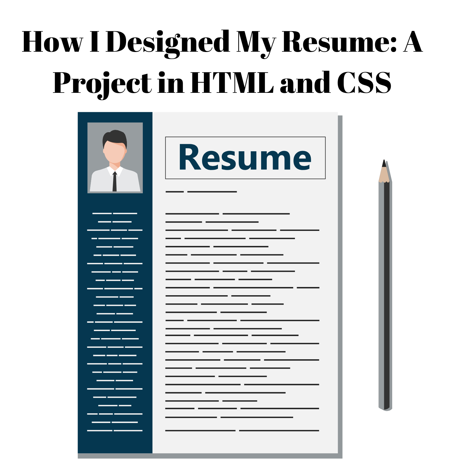 How I Designed My Resume: A Project in HTML and CSS