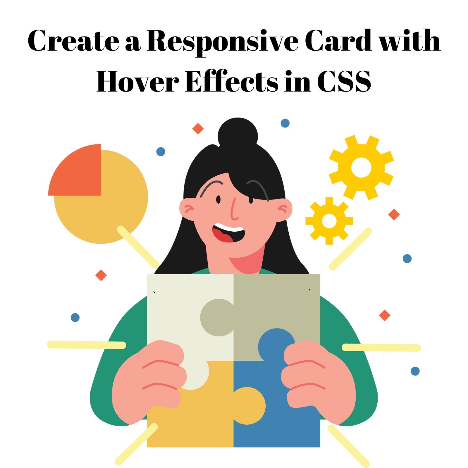 How to Create a Responsive Card with Hover Effects in CSS