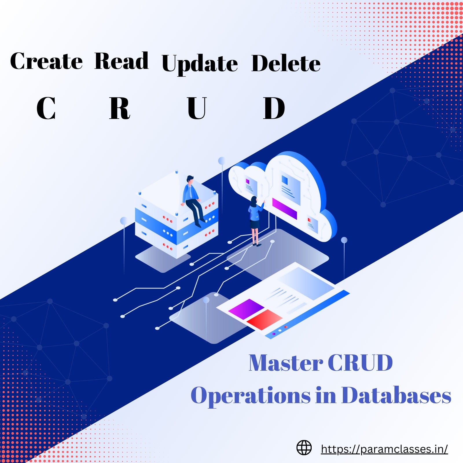 Master CRUD Operations in Databases: A Complete Guide from Paramclasses in Raipur